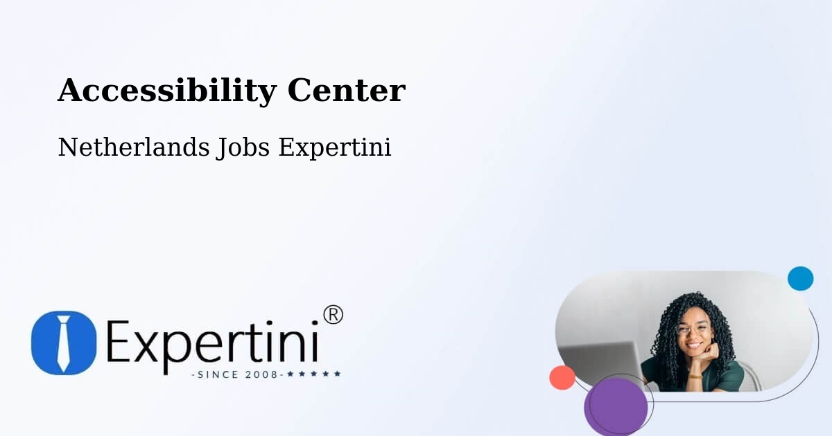 Accessibility Center - Netherlands Jobs Expertini
